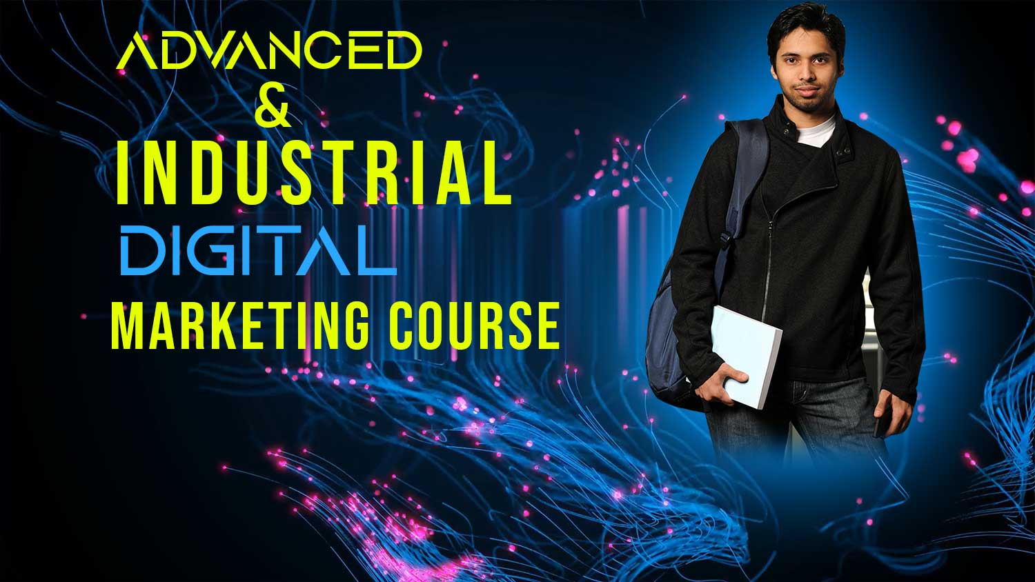 Advance and Industrial Digital Marketing Course in Kolkata