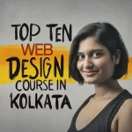 top-10-web-design-courses-in-kolkata-2024