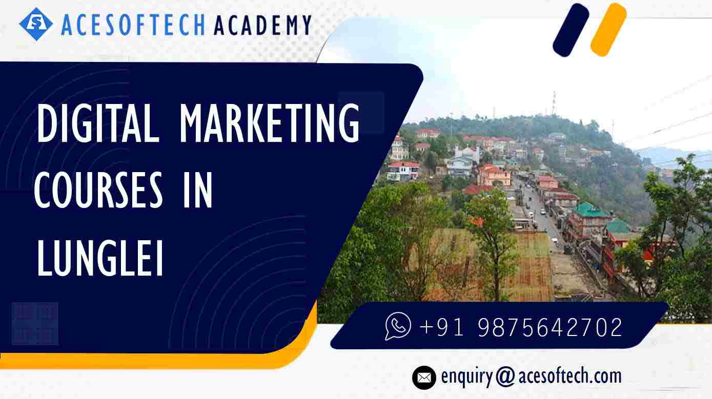 Digital Marketing Course in Lunglei