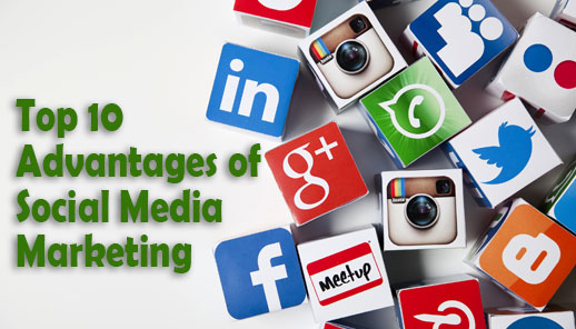 Top 10 Advantages of Social Media Marketing